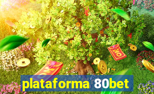 plataforma 80bet